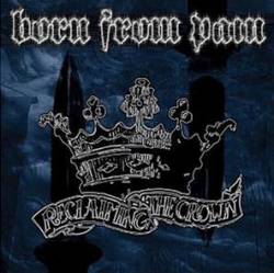 BORN FROM PAIN - Reclaiming the crown