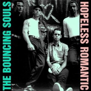 BOUNCING SOULS - Hopeles romantic