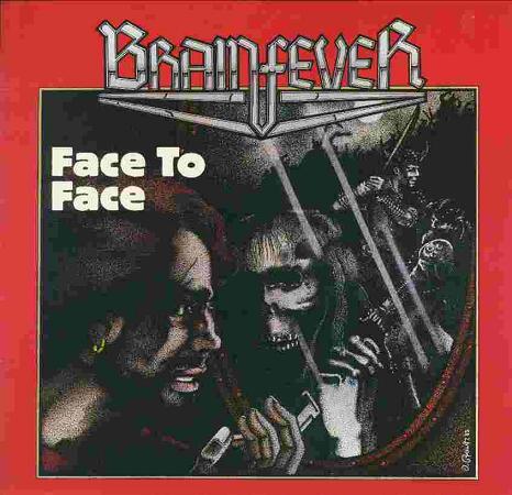 BRAINFEVER - Face to face