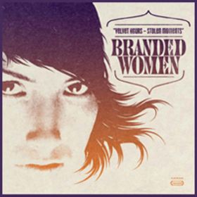 BRANDED WOMEN - Velvet hours - stolen mo