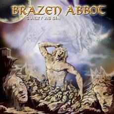 BRAZEN ABBOT - Guilty as sin