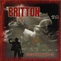 BRITTON - Until the day we day