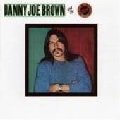 BROWN DANNY JOE - The Danny Joe Brown Ba
