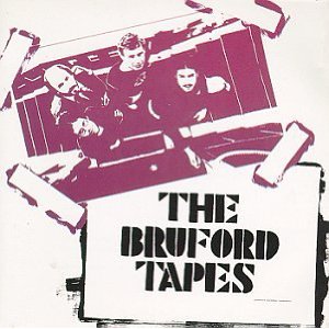 BRUFORD BILL - Bruford tapes