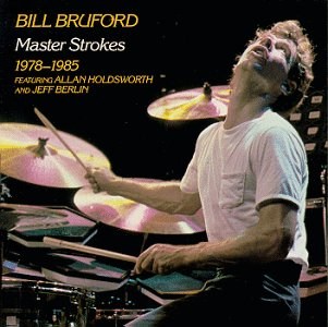 BRUFORD BILL - Master strokes 1978-1985