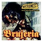 BRUJERIA - Mextremist