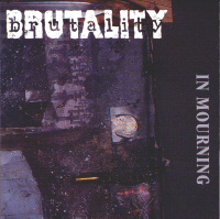 BRUTALITY - In mourning