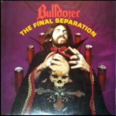 BULLDOZER - The final separation