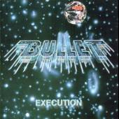 BULLET - Execution