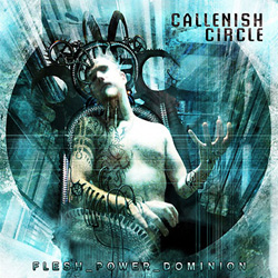 CALLENISH CIRCLE - Flesh-power-dominion
