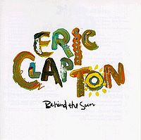 CLAPTON ERIC - Behind the sun
