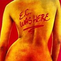 CLAPTON ERIC - E.C. was here
