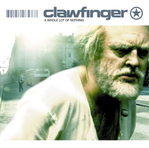 CLAWFINGER - A whole out of nothing