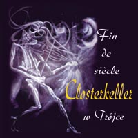 CLOSTERKELLER - Fin de siecle
