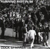 COCK SPARRER - Runnin riot