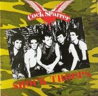 COCK SPARRER - Shock troops
