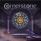 CORNERSTONE - Two tales of one tomorrow