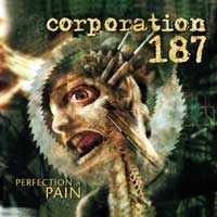 CORPORATION 187 - Perfection in pain