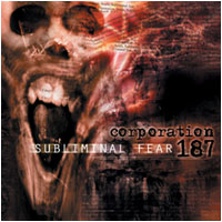 CORPORATION 187 - Subliminal fear