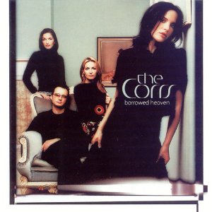 CORRS - Borrowed heaven
