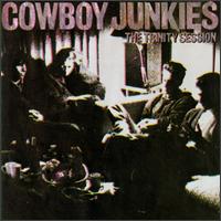COWBOY JUNKIES - The trinity session