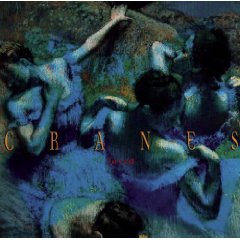 CRANES - Loved