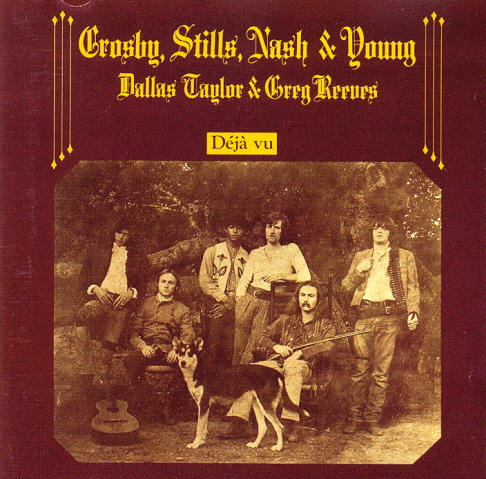 CROSBY STILLS NASH AND YOUNG - Deja vu