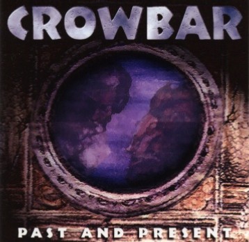 CROWBAR - Past and present