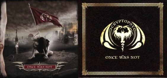 CRYPTOPSY - Once was not