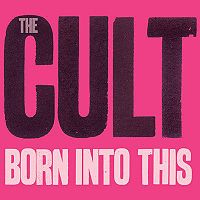 CULT - Born into this