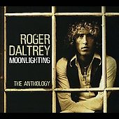 DALTREY ROGER - Moonlighting - the antho