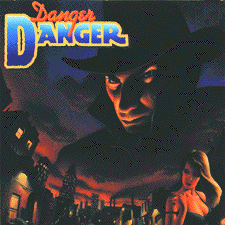 DANGER DANGER - Danger danger