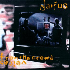 DARIUS - Voices from the crowd
