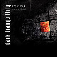 DARK TRANQUILLITY - Exposures - in retro