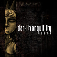DARK TRANQUILLITY - Projector