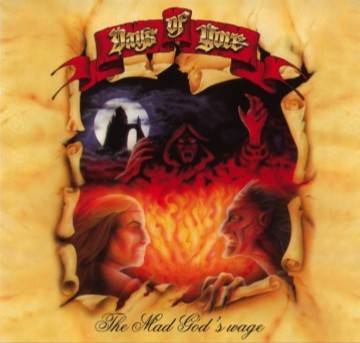 DAYS OF YORE - The mad gods wage