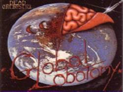 DEAD ORCHESTRA - Global lobotomy