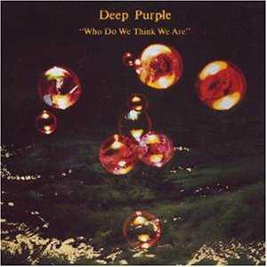 DEEP PURPLE - Who do we think we are