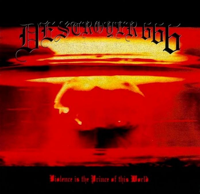 DESTROYER 666 - Violence is the prince o