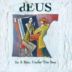 DEUS - In a bar, under the sea
