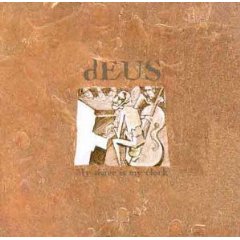DEUS - My sister - my clock