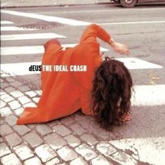 DEUS - The ideal crash