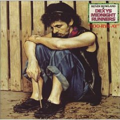 DEXYS MIDNIGHT RUNNERS - Too-rye-ay