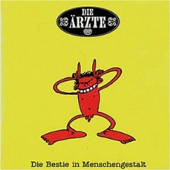DIE AERZTE - Bestie in menschengestalt