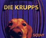 DIE KRUPPS - Scent