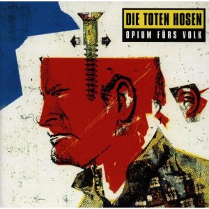 DIE TOTEN HOSEN - Opium furs volk