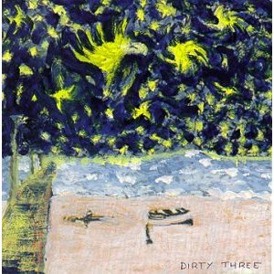 DIRTY THREE - Whatever you love, you are