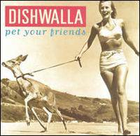 DISHWALLA - Pet your friends