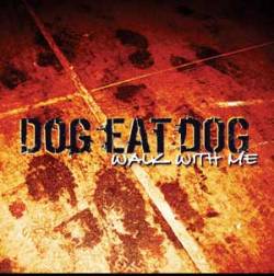 DOG EAT DOG - Walk with me