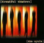 DREADFUL SHADOWS - The cycle